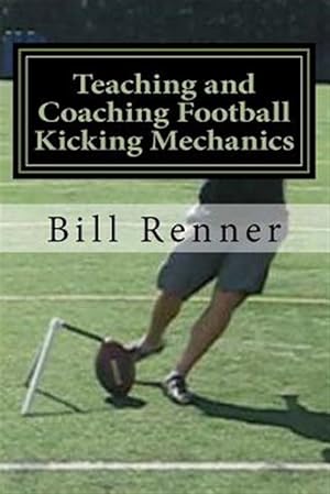 Seller image for Teaching and Coaching Football Kicking Mechanics for sale by GreatBookPrices