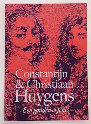 Imagen del vendedor de Constantijn en Christiaan Huygens, Een gouden erfenis a la venta por Frans Melk Antiquariaat