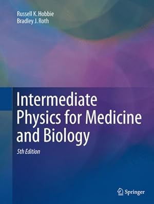 Imagen del vendedor de Intermediate Physics for Medicine and Biology a la venta por GreatBookPrices
