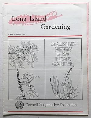 Long Island Gardening. March/April 1991. Growing Herbs for the Home Garden.