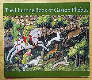 Immagine del venditore per The Hunting Book of Gaston Phebus venduto da Moe's Books