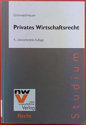 Immagine del venditore per Privates Wirtschaftsrecht. 4., berarbeitete Auflage. venduto da biblion2