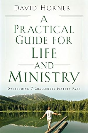 Seller image for A Practical Guide for Life and Ministry, A: Overcoming 7 Challenges Pastors Face for sale by savehere619