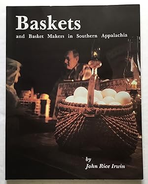 Bild des Verkufers fr Baskets and Basket Makers in Southern Appalachia. zum Verkauf von Monkey House Books