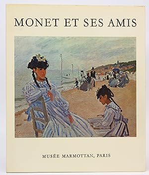 Seller image for MONET ET SES AMIS - Mus???©e Marmottan, Paris 1971 for sale by Resource for Art and Music Books 