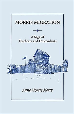 Imagen del vendedor de Morris Migration: A Saga Of Forebears An a la venta por GreatBookPrices