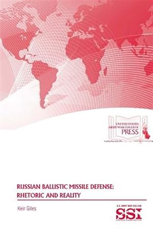 Immagine del venditore per Russian Ballistic Missile Defense: Rhetoric and Reality venduto da GreatBookPrices
