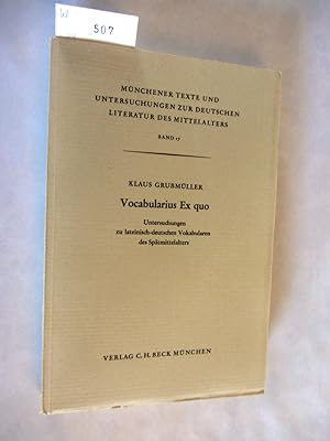 Imagen del vendedor de Vocabularis Ex quo. Untersuchungen zu lateinisch-deutschen Vokabularen des Sptmittelalters. ("Mnchener Texte und Untersuchungen zur deutschen Literatur des Mittelalters", 17) a la venta por Versandantiquariat Dr. Wolfgang Ru