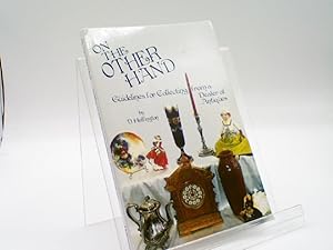 Image du vendeur pour On the Other Hand : Guidelines for Collecting from a Dealer of Antiques mis en vente par Sawgrass Books & Music