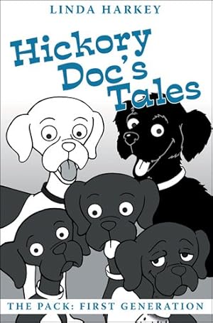 Seller image for Hickory Doc?s Tales : The Pack: First Generation for sale by GreatBookPrices