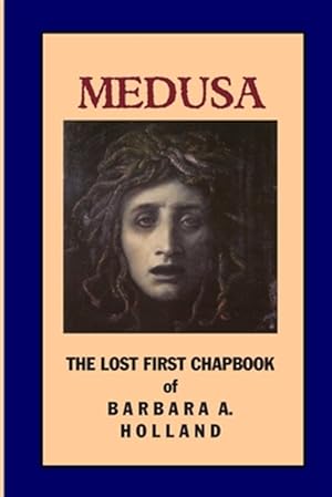 Imagen del vendedor de Medusa: The Lost First Chapbook a la venta por GreatBookPrices