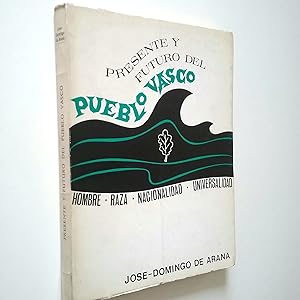 Imagen del vendedor de Presente y futuro del Pueblo Vasco. Hombre, raza, nacionalidad, universalidad a la venta por MAUTALOS LIBRERA