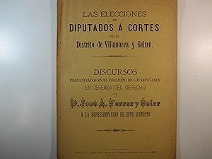 Imagen del vendedor de LAS ELECCIONES DE DIPUTADOS  CORTES EN EL DISTRITO DE VILLANUEVA Y GELTR.: DISCURSOS PRONUNCIADOS EN EL CONGRESO DE LOS DIPUITADOS EN DEFENSA DEL DERECHO DE a la venta por Costa LLibreter