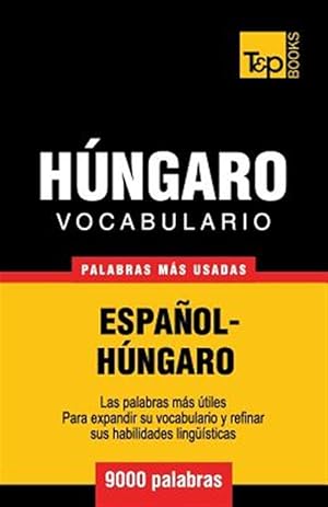 Image du vendeur pour Vocabulario Espanol-Hungaro - 9000 Palabras Mas Usadas -Language: spanish mis en vente par GreatBookPrices
