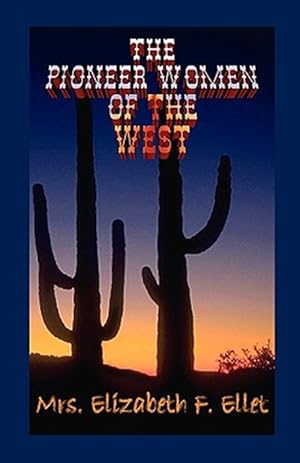 Seller image for Pioneer Women Of The West for sale by GreatBookPrices