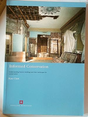 Seller image for Informed Conservation | Understanding Historic Buildings and their Landscapes for Conservation for sale by *bibliosophy*