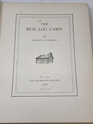 Imagen del vendedor de THE REAL LOG CABIN a la venta por Aardvark Rare Books, ABAA