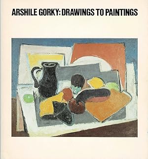 Immagine del venditore per ARSHILE GORKY: DRAWINGS TO PAINTINGS. venduto da Blue Mountain Books & Manuscripts, Ltd.