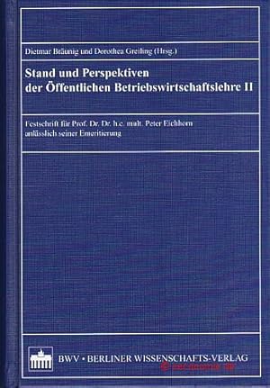 Seller image for Stand und Perspektiven der ffentlichen Betriebswirtschaftslehre II. Festschrift fr Peter Eichhorn anlsslich seiner Emeritierung. for sale by Antiquariat Hohmann