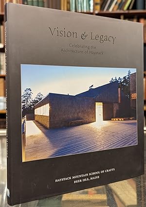 Immagine del venditore per Vision & Legacy: Celebrating the Architecture of Haystack venduto da Moe's Books