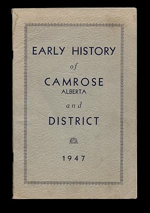 [Prairies] Early History of Camrose, Alberta and District - 1947