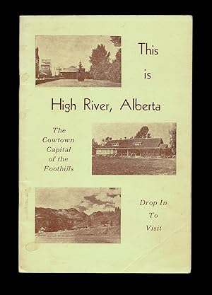 [Prairies] This is High River, Alberta : The Cowtown Capital of the Foothills - 1950