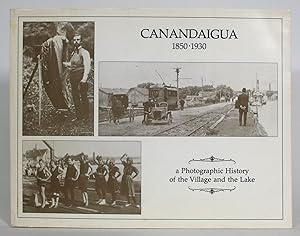 Immagine del venditore per Canandaigua, 1850-1930: a Photographic History of the Village and the Lake venduto da Minotavros Books,    ABAC    ILAB