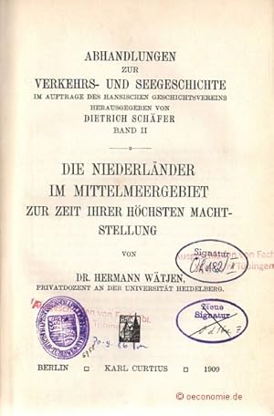 Imagen del vendedor de Die Niederlnder im Mittelmeergebiet zur Zeit ihrer hchsten Machtstellung. Abhandlungen zur Verkehrs- und Seegeschichte, Band 2. a la venta por Antiquariat Hohmann