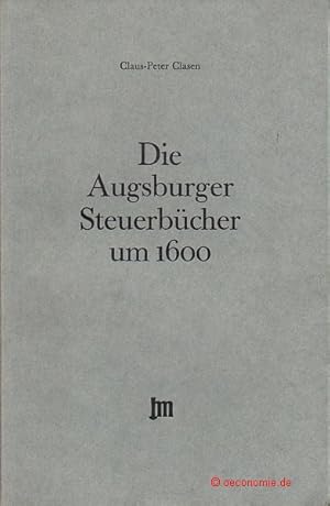 Bild des Verkufers fr Die Augsburger Steuerbcher um 1600. zum Verkauf von Antiquariat Hohmann