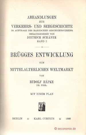 Imagen del vendedor de Brgges Entwicklung zum mittelalterlichen Weltmarkt. Abhandlungen zur Verkehrs- und Seegeschichte, Band 1. a la venta por Antiquariat Hohmann