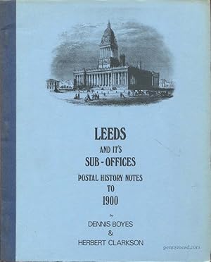 Bild des Verkufers fr Leeds and it's sub-offices postal history notes to 1900 zum Verkauf von Pennymead Books PBFA