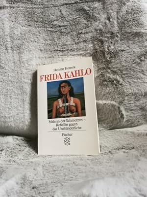 Seller image for Frida Kahlo : Malerin d. Schmerzen - Rebellin gegen d. Unabnderliche. Aus d. Amerikan. bers. von Dieter Mulch / Fischer ; 5636 for sale by TschaunersWelt