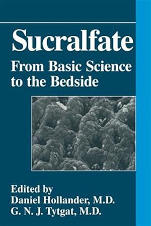 Image du vendeur pour Sucralfate : From Basic Science to the Bedside mis en vente par GreatBookPrices