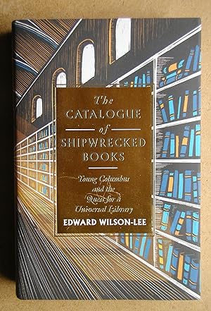 Seller image for The Catalogue of Shipwrecked Books: Young Columbus and the Quest for a Universal Library. for sale by N. G. Lawrie Books