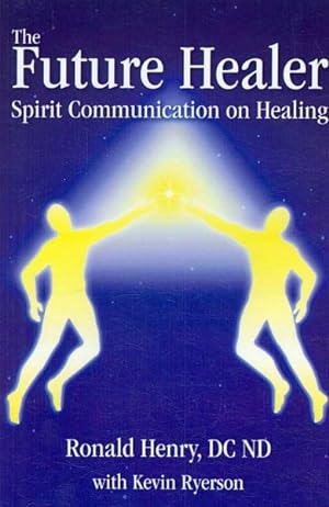 Seller image for Future Healer : Spirit Communication on Healing for sale by GreatBookPrices