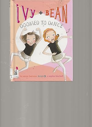 Seller image for Ivy & Bean: Doomed to Dance (Ivy & Bean, Book 6) (Ivy & Bean, IVYB) for sale by TuosistBook