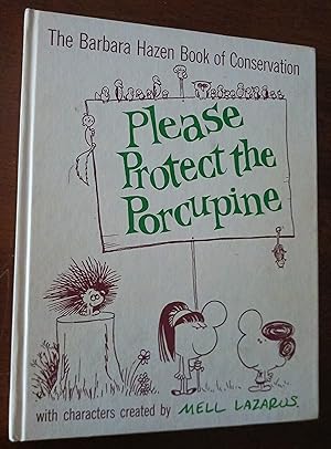 Please Protect the Porcupine (The Barbara Hazen Book of Conservation)