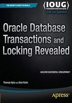 Bild des Verkufers fr Oracle Database Transactions and Locking Revealed zum Verkauf von WeBuyBooks
