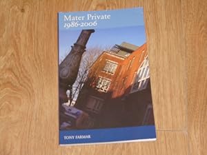 Seller image for Mater Private A History of the Mater Private Hospital 1986-2006 for sale by Dublin Bookbrowsers