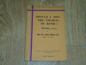 Image du vendeur pour Should I Join The Church of Rome? mis en vente par Dublin Bookbrowsers