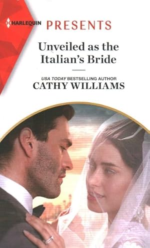 Imagen del vendedor de Unveiled As the Italian's Bride a la venta por GreatBookPrices
