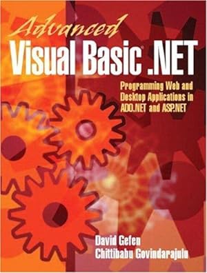 Bild des Verkufers fr Advanced Visual Basic.NET: Programming Web and Desktop Applications in ADO.NET and ASP.NET zum Verkauf von WeBuyBooks