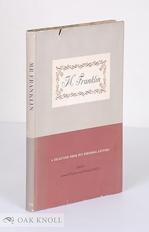 Image du vendeur pour MR. FRANKLIN, A SELECTION FROM HIS PERSONAL LETTERS mis en vente par Oak Knoll Books, ABAA, ILAB