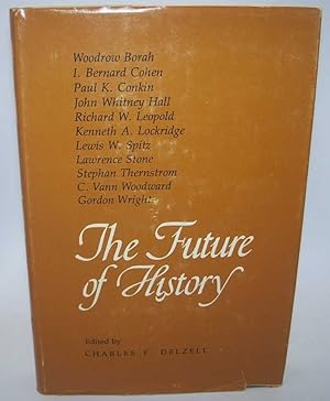 Bild des Verkufers fr The Future of History: Essays in the Vanderbilt University Centennial Symposium zum Verkauf von Easy Chair Books