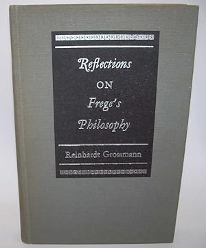 Imagen del vendedor de Reflections on Frege's Philosophy a la venta por Easy Chair Books