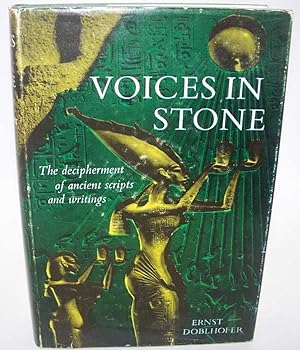 Imagen del vendedor de Voices in Stone: The Decipherment of Ancient Scripts and Writings a la venta por Easy Chair Books