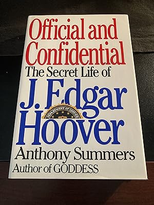 Official and Confidential: The Secret Life of J. Edgar Hoover, First Edition
