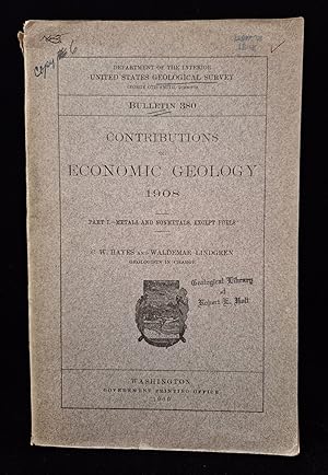 Seller image for Contributions to Economic Geology 1908 Part I(one, 1): Metals and Nonmetals, Except Fuels (Bulletin 380) for sale by Second Edition Books