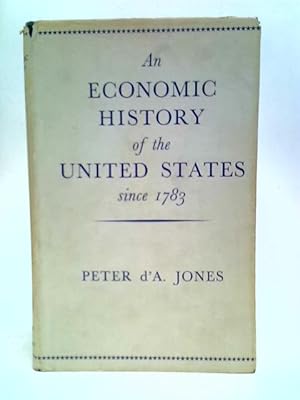 Bild des Verkufers fr Economic History of the United States Since 1783 zum Verkauf von World of Rare Books