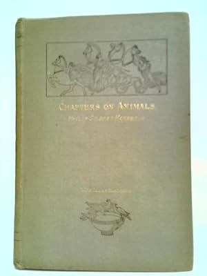 Bild des Verkufers fr Chapters On Animals zum Verkauf von World of Rare Books